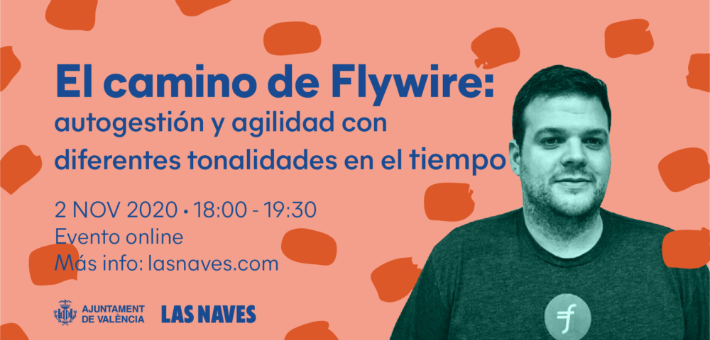 Cartel de la charla El Camino de Flywire con lafoto del ponente Felipe Talavera