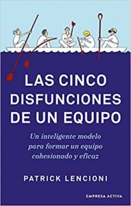 Portada del libro Las Cinco Disfunciones de un Equipo de Patrick Lencioni