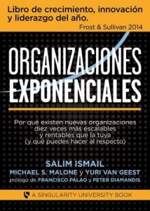 Portada del libro Organizaciones Exponenciales de Salim Ismail