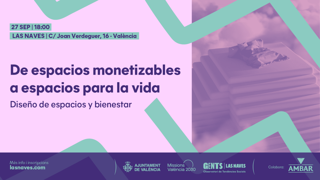 Invitación a la charla De espacio monetizables a espacios para la vida